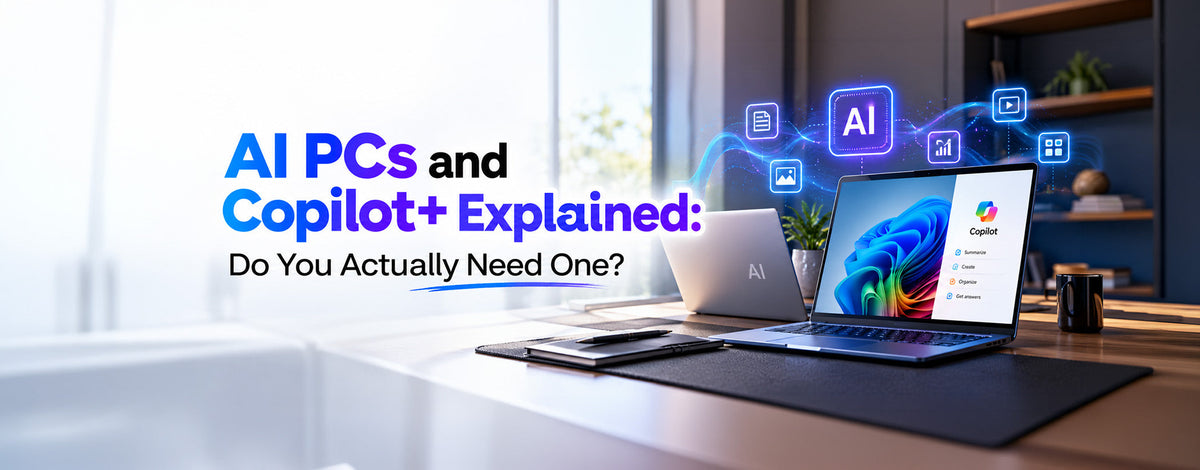 AI PCs and Copilot+ Explained: Do You Actually Need One?